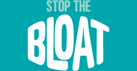 stop the bloat 